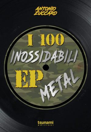 Cover for Zuccaro Antonio · I 100 Inossidabili EP Metal (Book)