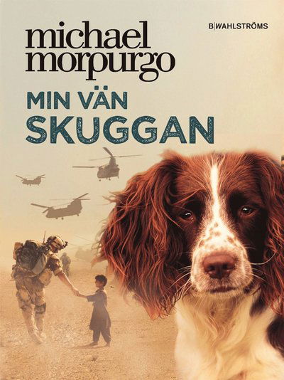 Cover for Michael Morpurgo · Min vän Skuggan (Indbundet Bog) (2016)
