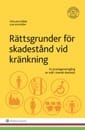 Cover for Lisa Nyström · Rättsgrunder för skadestånd vid kränkning : en praxisgenomgång av mål i svensk domstol (Book) (2016)
