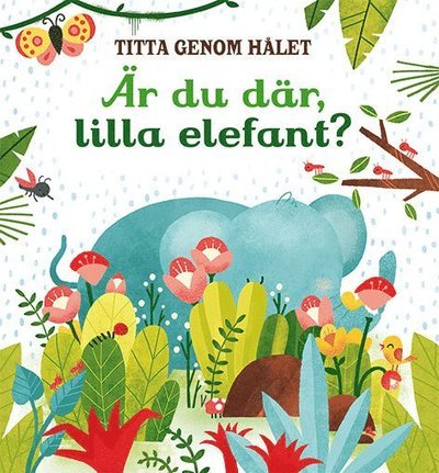 Cover for Sam Taplin · Titta genom hålet: Titta genom hålet: Är du där, lilla elefant? (Board book) (2018)