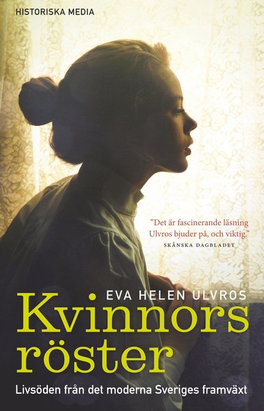 Cover for Eva Helen Ulvros · Kvinnors röster : livsöden från det moderna Sveriges framväxt (Paperback Book) (2020)