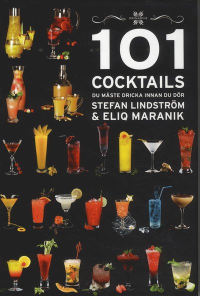 Cover for Eliq Maranik · 101 Cocktails du måste dricka innan du dör (Bound Book) (2019)