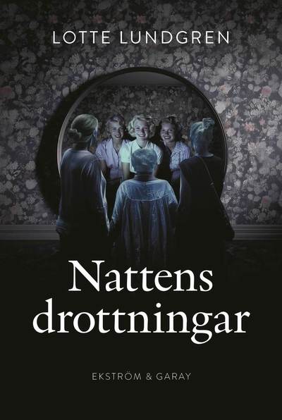 Nattens drottningar - Lotte Lundgren - Książki - Ekström & Garay - 9789189907393 - 4 września 2024