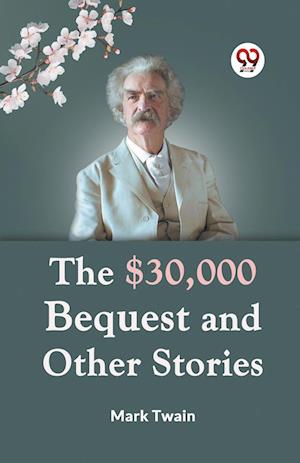 Cover for Mark Twain · The $30,000 Bequest and Other Stories (Paperback Book) (2023)