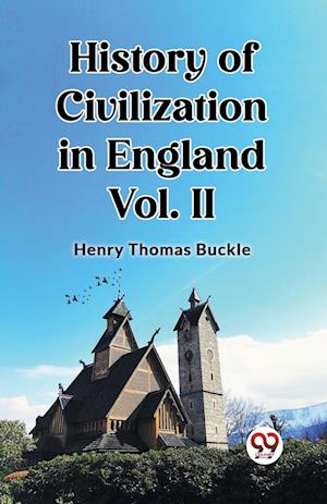 Cover for Henry Thomas Buckle · History of Civilization in England Vol. II (Edition2023) (Paperback Bog) (2024)