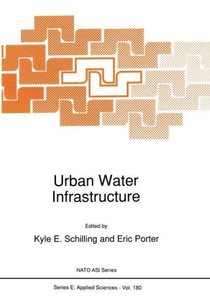 K E Schilling · Urban Water Infrastructure - Nato Science Series E: (Pocketbok) [Softcover reprint of the original 1st ed. 1990 edition] (2011)