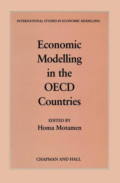 Cover for Homa Motamen-scobie · Economic Modelling in the OECD Countries - International Studies in Economic Modelling (Taschenbuch) [Softcover reprint of the original 1st ed. 1988 edition] (2011)