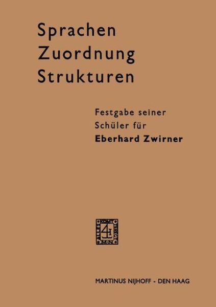 Eberhard Zwirner · Sprachen - Zuordnung - Strukturen: Festgabe Seiner Schuler Fur Eberhard Zwirner (Pocketbok) [1965 edition] (1965)