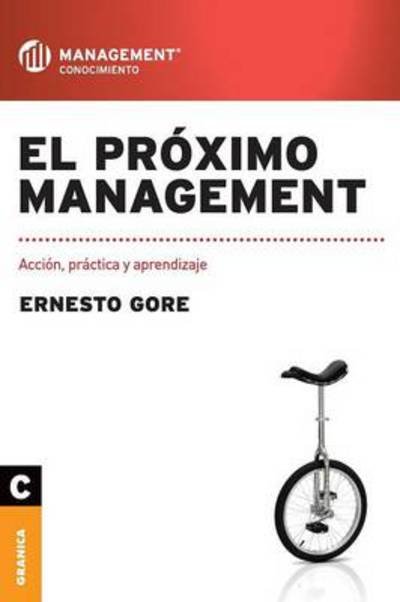 Cover for Ernesto Gore · El Próximo Management (Paperback Book) [Spanish edition] (2012)