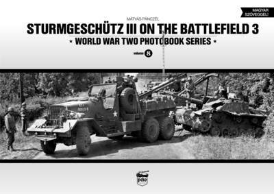 Cover for Matyas Panczel · Sturmgeschutz III on the Battlefield 3 - World War Two Photobook Series (Inbunden Bok) (2015)