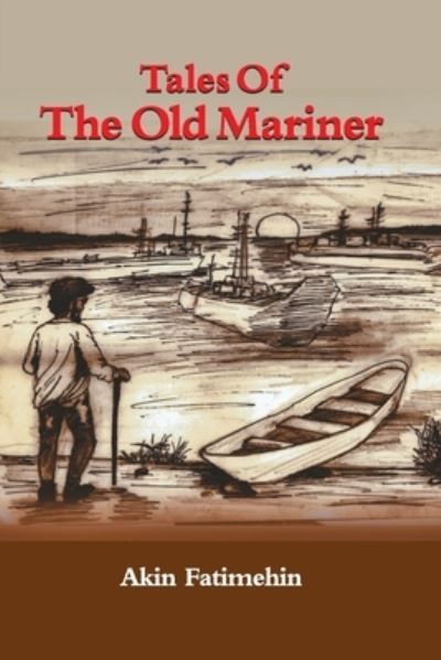 Cover for Akin Fatimehin · Tales of the Old Mariner (Paperback Book) (2022)