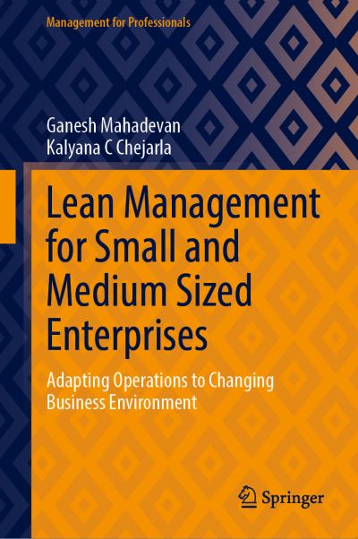 Cover for Ganesh Mahadevan · Lean Management for Small and Medium Sized Enterprises: Adapting Operations to Changing Business Environment - Management for Professionals (Hardcover Book) [2023 edition] (2022)