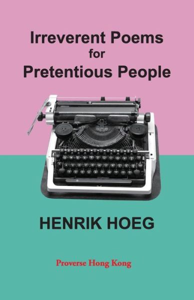 Cover for Henrik Hoeg · Irreverent Poems for Pretentious People (Paperback Book) (2016)