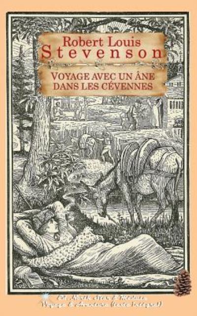 Voyage avec un ane dans les Cevennes (texte integral) - Robert Louis Stevenson - Books - North Star Editions - 9791096314393 - June 2, 2016