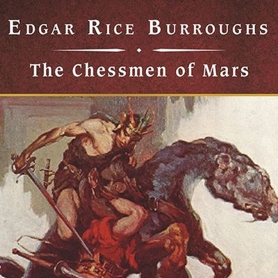 Cover for Edgar Rice Burroughs · The Chessmen of Mars, with eBook Lib/E (CD) (2009)