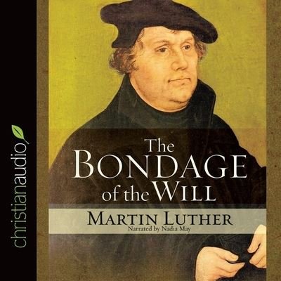 Cover for Martin Luther · Bondage of the Will (CD) (2009)