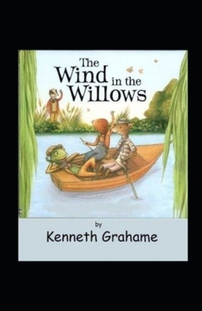 The Wind in the Willows Annotated - Kenneth Grahame - Bøger - Independently Published - 9798514202393 - 3. juni 2021