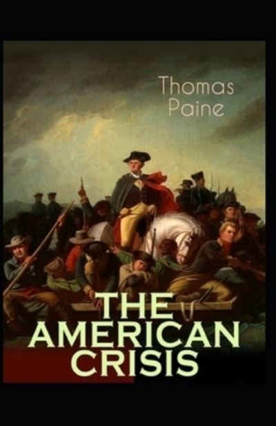 Cover for Thomas Paine · The American Crisis: illustrated edition (Taschenbuch) (2021)