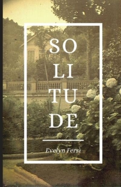 Evelyn Fersi · Solitude (Paperback Bog) (2020)