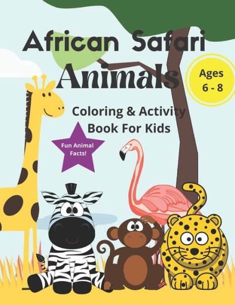 Cover for Aunt Kitty Press · African Safari Animals Coloring &amp; Activity Book for Kids (Taschenbuch) (2020)
