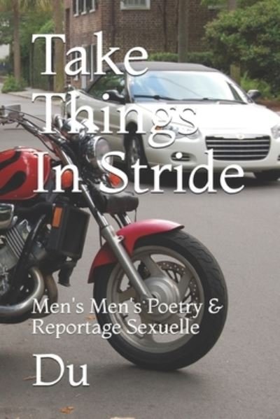 Cover for Du · Take Things In Stride: Men's Men's Poetry &amp; Reportage Sexuelle (Pocketbok) (2021)
