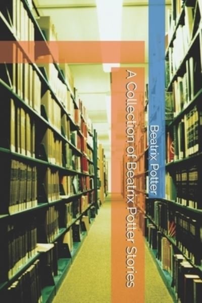 Cover for Beatrix Potter · A Collection of Beatrix Potter Stories (Paperback Bog) (2021)