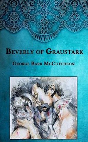 Cover for George Barr Mccutcheon · Beverly of Graustark (Paperback Book) (2021)