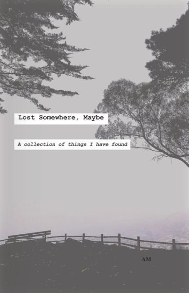Cover for A M · Lost Somewhere, Maybe (Pocketbok) (2021)