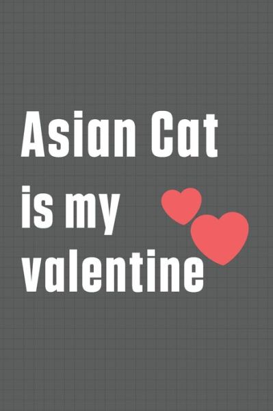 Cover for Bigtime Publications · Asian Cat is my valentine (Pocketbok) (2020)