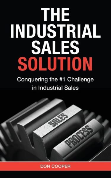 Cover for Don Cooper · The Industrial Sales Solution (Paperback Bog) (2020)