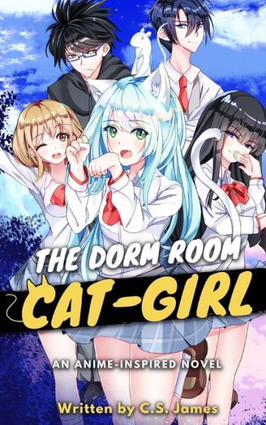 Cover for C S James · The Dorm Room Cat-Girl (Paperback Book) (2020)