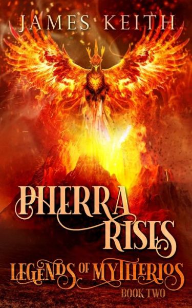 Cover for James Keith · Pherra Rises - Legends of Mytherios (Paperback Book) (2020)