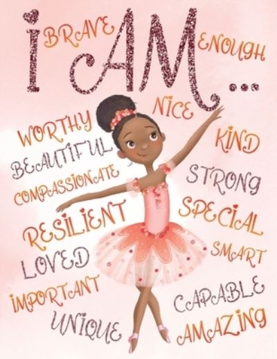 Cover for Aaliyah Wilson · I Am: Positive Affirmations for Kids Coloring Book for Young Black Girls African American Children Self-Esteem and Confidence Coloring Book for Girls Diversity Books for Kids - Empowering Coloring Books for Little Black and Brown Girls with Natural Curly  (Paperback Book) (2020)