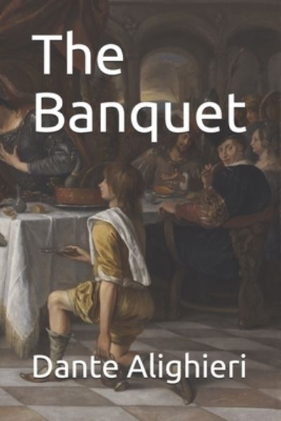 Cover for Dante Alighieri · The Banquet (Paperback Book) (2021)