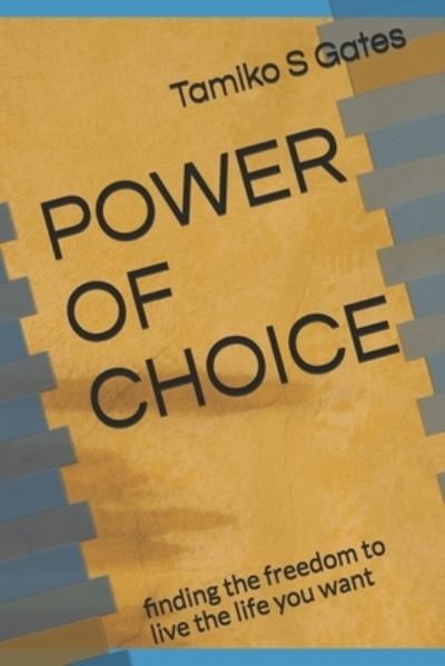 Cover for Tamiko S Gates · Power of Choice (Paperback Book) (2021)