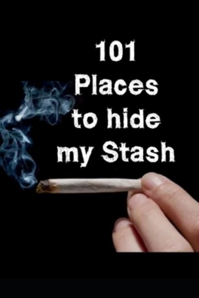 Cover for G Hud · 101 Places to hide my Stash (Pocketbok) (2021)