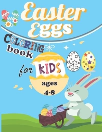 Cover for Dilaw Prod · Easter Eggs Coloring Book For Kids Ages 4-8 (Paperback Book) (2021)