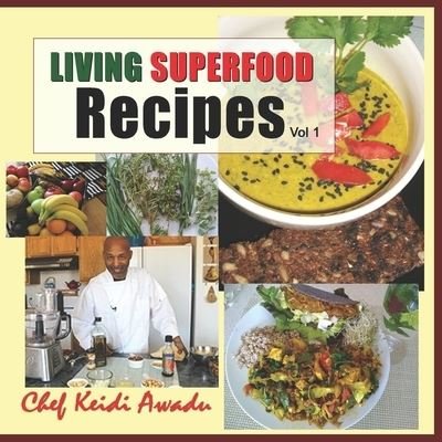 Cover for Keidi Awadu · Living Superfood Recipes Vol (Pocketbok) (2021)