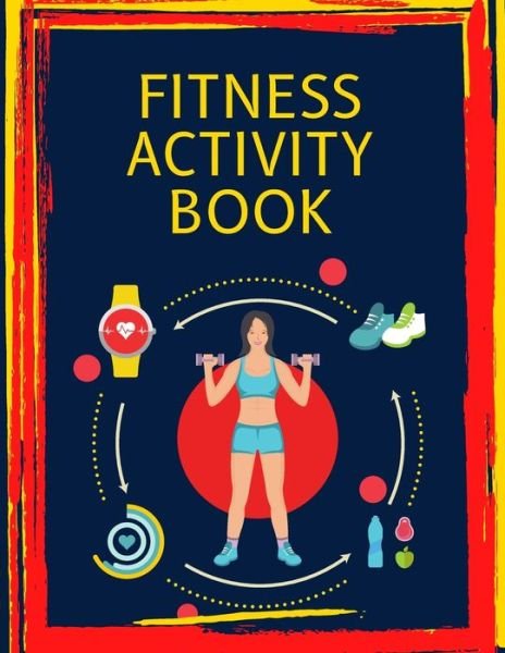 Cover for Red Angelica Press · FITNESS Activity Book: Brain Activities and Coloring book for Brain Health with Fun and Relaxing (Paperback Book) (2021)