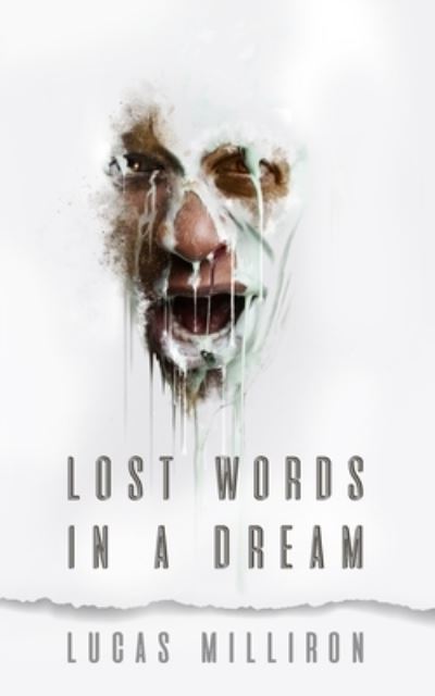 Lost Words In a Dream - Lucas Milliron - Kirjat - Independently Published - 9798750624393 - keskiviikko 17. marraskuuta 2021