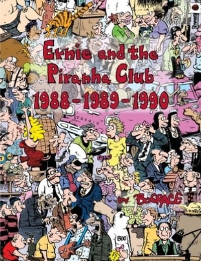 Cover for Bud Grace · Ernie and the Piranha Club 1988-1989-1990 - Ernie and the Piranha Club (Paperback Book) (2022)