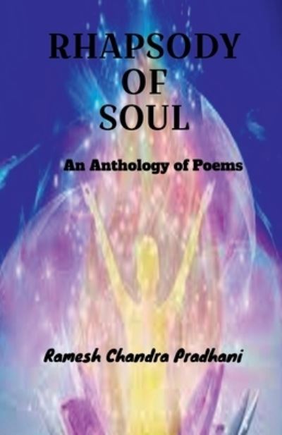 Cover for Ramesh Chandra Pradhani · Rhapsody of Soul: An Anthology of Poems (Paperback Book) (2022)