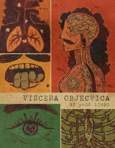 Viscera Objectica - Yugo Limbo - Boeken - Silver Sprocket - 9798886200393 - 6 juni 2024