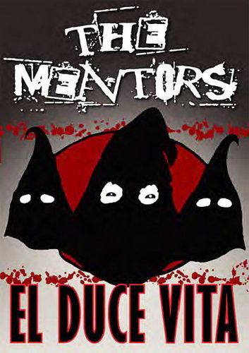 El Duce Vita - The Mentors - Elokuva - MVD - 0022891455394 - tiistai 3. huhtikuuta 2007