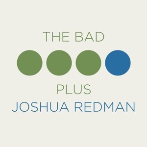 Joshua Redman & The Bad Plus- Joshua Redman & The Bad Plus - Redman Joshua - Music - WEA - 0075597951394 - May 16, 2016