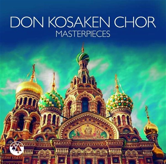 Masterpieces - Don Kosaken Chor - Musik - ZYX - 0090204528394 - 29 juni 2017