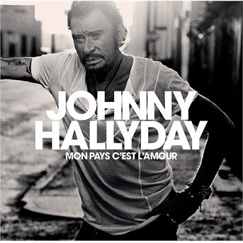 Cover for Johnny Hallyday · Mon Pays C'est L'amour (CD) [Coll. edition] (2018)