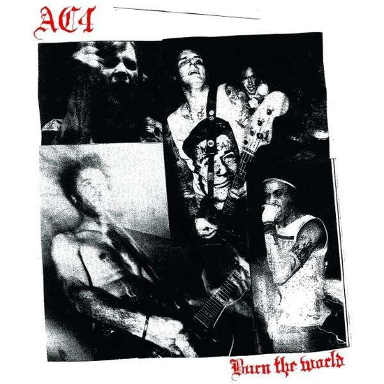 Burn The World - Ac4 - Muziek - SOUND POLLUTION - 0200000039394 - 21 maart 2013