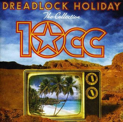 Cover for 10cc · Dreadlock Holiday: Collection (CD) (2012)