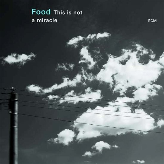 Cover for Food · This Is Not A Miracle (CD) (2015)